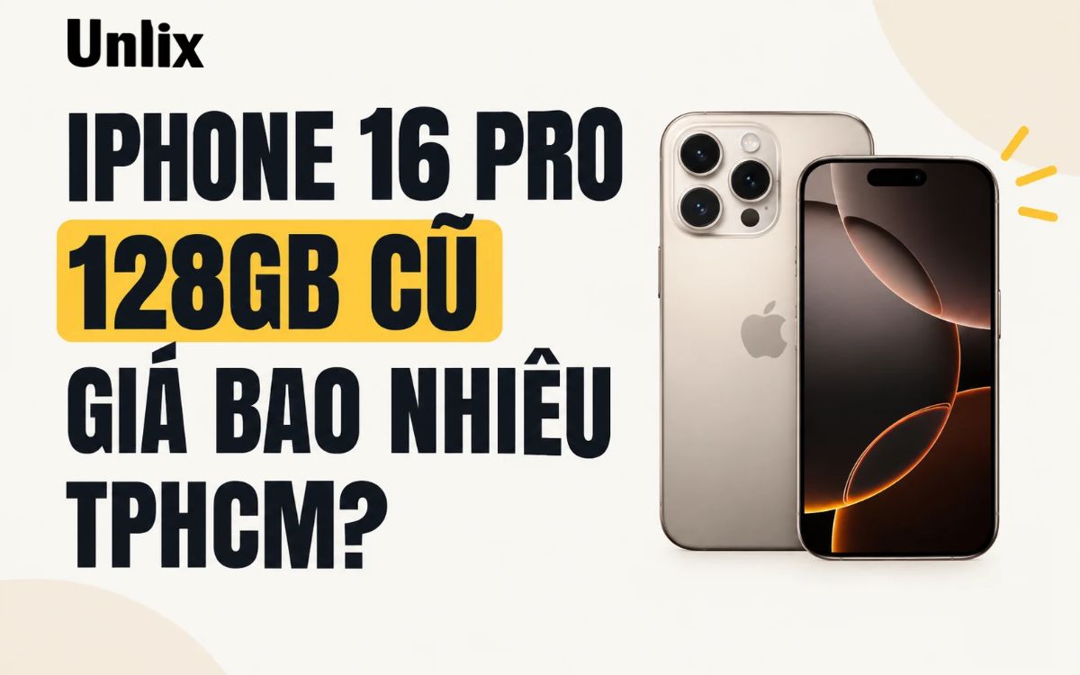iPhone 16 Pro 128GB Cũ Giá Bao Nhiêu TPHCM?