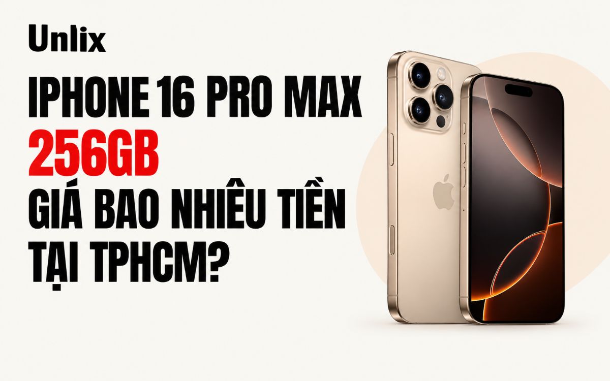 iPhone 16 Pro Max 256GB Giá Bao Nhiêu Tại TPHCM?